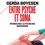 Entre psyché et soma Introduction à la psychologie biodynamique